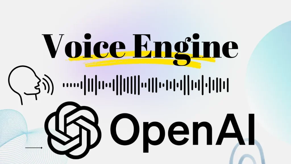 Voice Engine by OpenAI